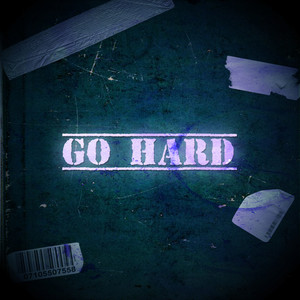 Go Hard (Explicit)