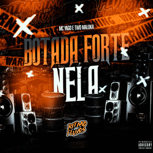 Botada Forte Nela (Explicit)