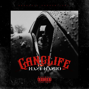 Ganglife (Explicit)