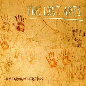 The Lost Arts (Explicit)