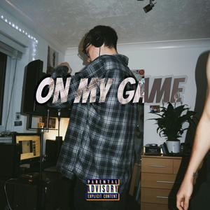 On my game (Explicit)