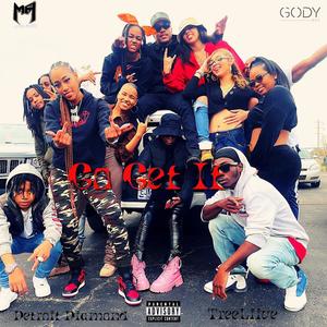 Go Get It (Explicit)