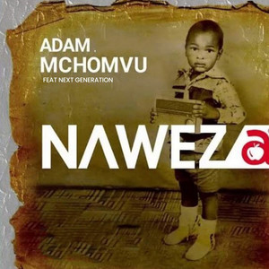 Naweza (feat. Next Generation)
