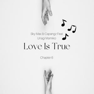 Love Is True (feat. Unagi Mamiko) [Explicit]