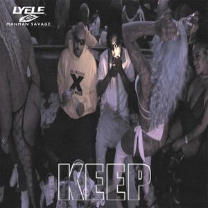 KEEP (feat. ManMan Savage) (Explicit)