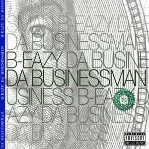 B-Eazy: Da' Businessman (2021) [Explicit]