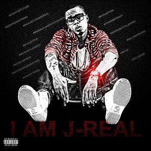 I AM J-Real (Explicit)