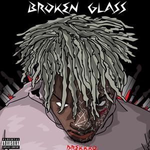 Broken Glass (Explicit)