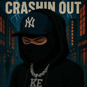 CRASHIN OUT (Explicit)