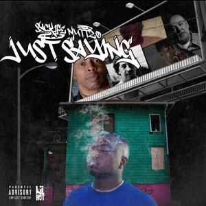 Just Saying (Explicit)