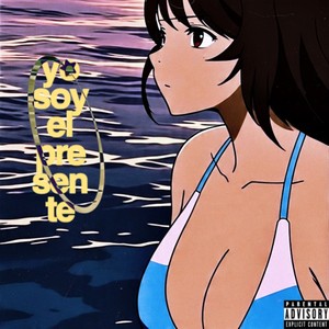 YO SOY EL PRESENTE (Explicit)