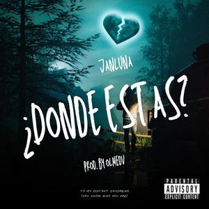 ¿Donde Estas? (feat. JANLUNA) [Explicit]