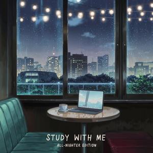 Study With Me (All-Nighter Edition)