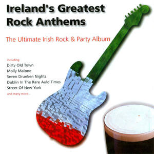 Ireland's Greatest Rock Anthems