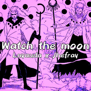 Watch The Moon