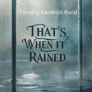 That's When It Rained