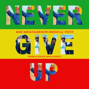 Never Give Up (Explicit)