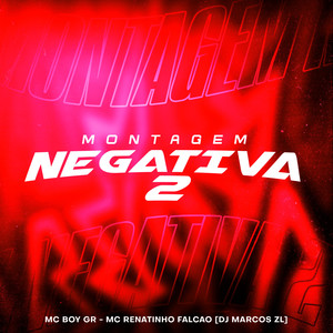 Montagem Negativa 2 (Explicit)