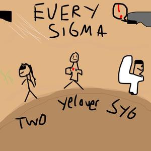 EVERYSIGMA (feat. yelover69) [Explicit]