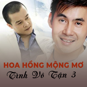 Hoa hồng mộng mơ  - Tình vô tận 3