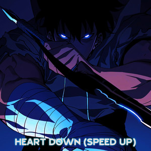 HEART DOWN (SPEED UP)