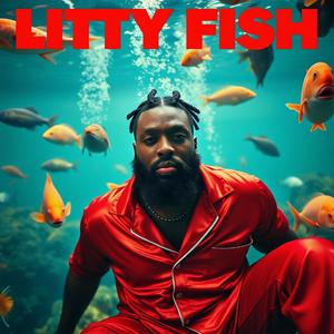 LITTY FISH (Explicit)