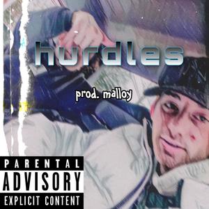 Hurdles (feat. malloy) (Explicit)