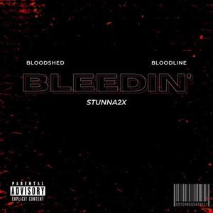 Bleedin (Explicit)