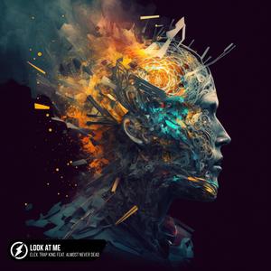 Look At Me (feat. Almost Never Dead) (Explicit)