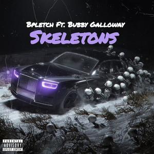 SKELETONS (feat. Bubby Galloway) (Explicit)