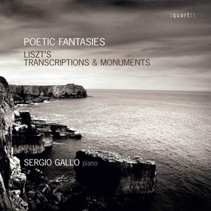 Liszt, F.: Piano Music (Poetic Fantasies - Liszt's Transcriptions and Monuments) [Gallo]