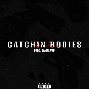 Catching Bodies (Explicit)