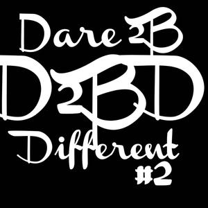 Dare 2b Different 2 (Explicit)