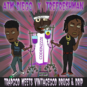 Trapgod Meets Vintagegod Drugs And Drip (Explicit)