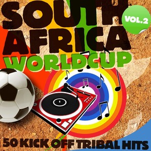 South Africa WorldCup, Vol. 2 (50 Kick Off Tribal Hits)