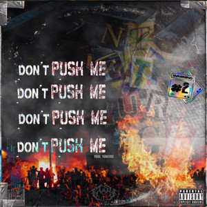 DONT PUSH ME (Explicit)