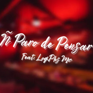 Ñ Paro de Pensar (Explicit)