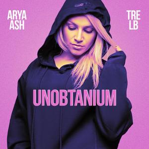 Unobtanium (feat. Tre LB) [Explicit]