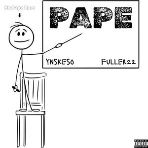 PAPE (feat. fuller22) [Explicit]