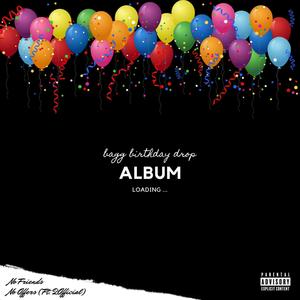 BAGG Birthday Drop (Explicit)