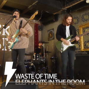 Waste of Time (Pop Up Live Sessions)