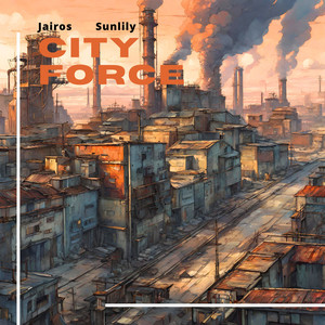 City Force (feat. Sunlily)