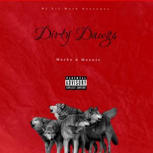 Dirty Dawgs (Explicit)