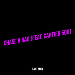 Chase a Bag (Explicit)