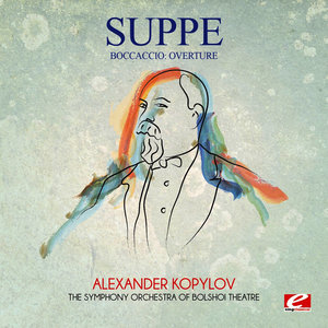 Suppé: Boccaccio: Overture (Digitally Remastered)