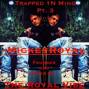 Trapped 1N Mind, Pt. 3 (Explicit)