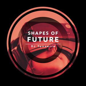 Shapes of Future