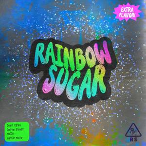 RAINBOW SUGAR: RETURN OF THE SUGAR (Explicit)