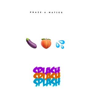 Splash (Explicit)