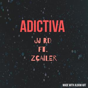 Adictiva (feat. JJ RD)